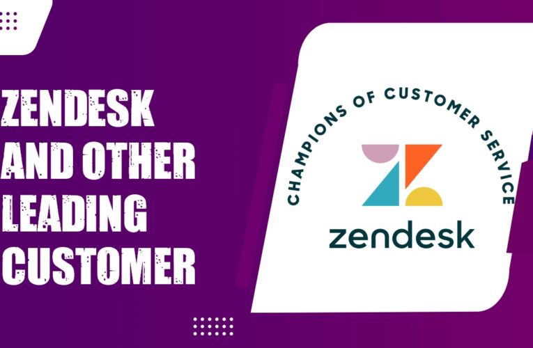 Zendesk and Three Other Leading Customer Service Software Providers